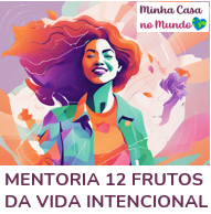 Mentoria 12 Frutos da Vida Intencional